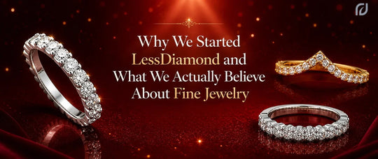 Why We Started LessDiamond and What We Actually Believe About Fine Jewelry