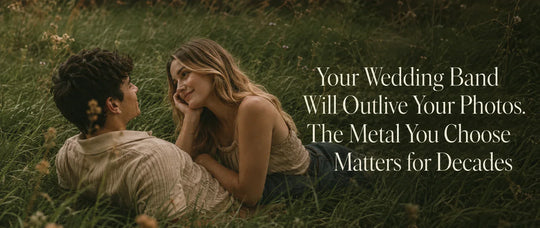 Your Wedding Band Will Outlive Your Photos. The Metal You Choose Matters for Decades