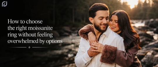 How to choose the right moissanite ring without feeling overwhelmed by options
