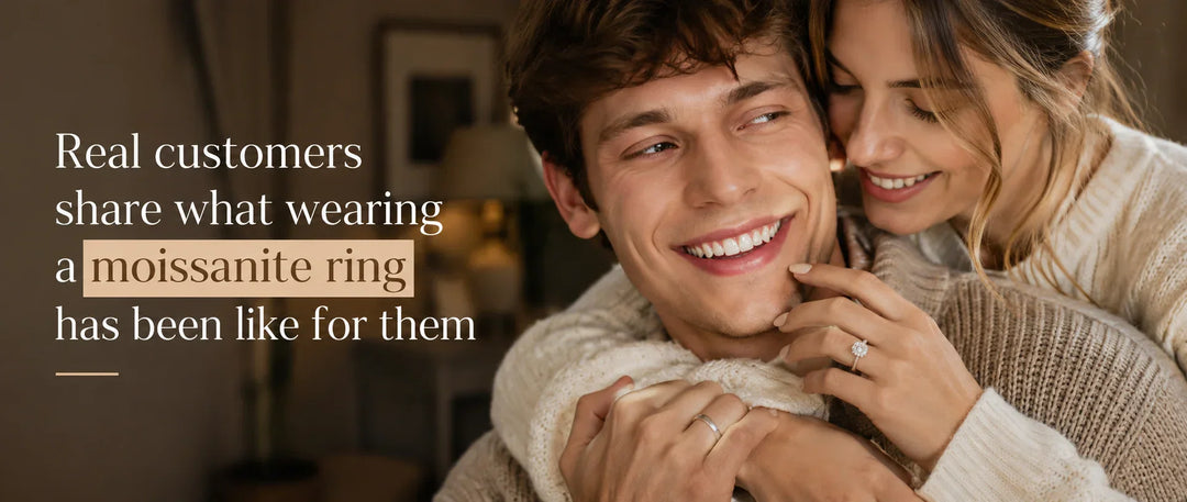 Real customers share what wearing a moissanite ring has been like for them
